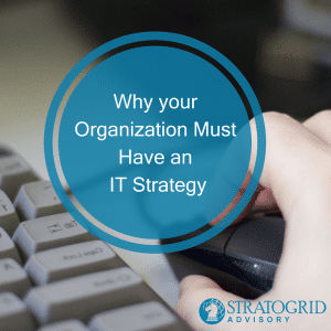 Is your organization’s IT Strategy in line with its business goals and direction?